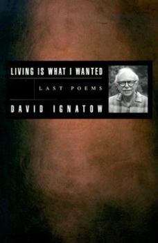 Paperback Living Is What I Wanted: Last Poems Book