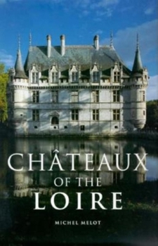 Hardcover Chateaux of the Loire Book