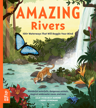 Hardcover Amazing Rivers: 100+ Waterways That Will Boggle Your Mind Book