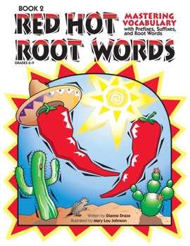 Paperback Red Hot Root Words: Mastering Vocabulary With Prefixes, Suffixes, and Root Words (Book 2, Grades 6-9) Book