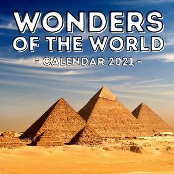 Paperback Wonders Of The World: 2021 Calendar, Cute Gift Idea For Men Or Women Book