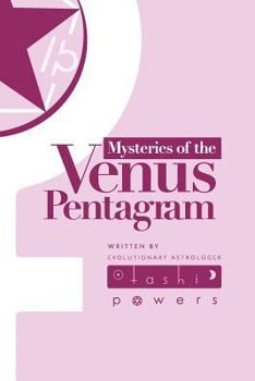Paperback Mysteries of the Venus Pentagram: Journal for the Astrology of Evolutionary Gates of Venus Book