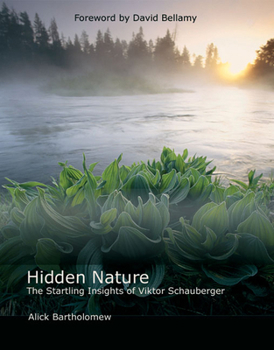 Paperback Hidden Nature: The Startling Insights of Viktor Schauberger Book