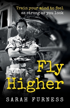 Paperback Fly Higher: Train Your Mind to Feel as Strong as You Look Book