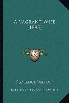 Paperback A Vagrant Wife (1885) Book