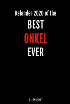 Kalender 2020 für Onkel: Wochenplaner / Tagebuch / Journal für das ganze Jahr: Platz für Notizen, Planung / Planungen / Planer, Erinnerungen und Sprüche (German Edition)