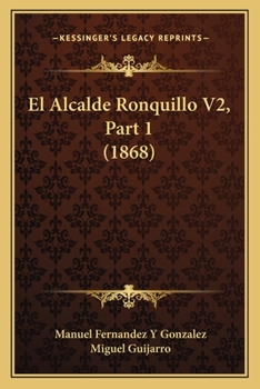 Paperback El Alcalde Ronquillo V2, Part 1 (1868) [Spanish] Book