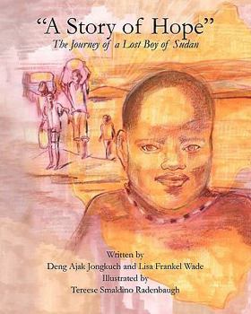 Paperback "A Story of Hope" - The Journey of a Lost Boy of Sudan Book