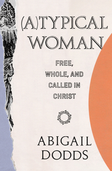Paperback (A)Typical Woman: Free, Whole, and Called in Christ Book