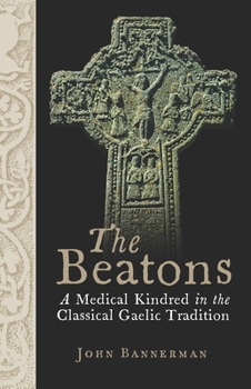 Paperback The Beatons: A Medical Kindred in the Classical Gaelic Tradition Book