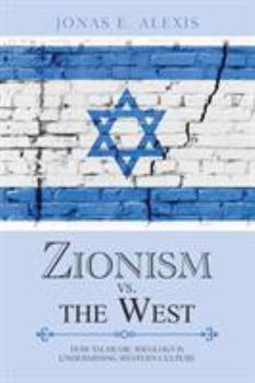 Paperback Zionism Vs. the West: How Talmudic Ideology Is Undermining Western Culture Book