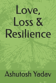 Paperback Love, Loss & Resilience Book