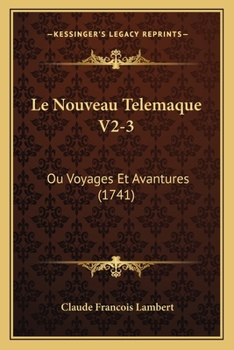 Paperback Le Nouveau Telemaque V2-3: Ou Voyages Et Avantures (1741) [French] Book