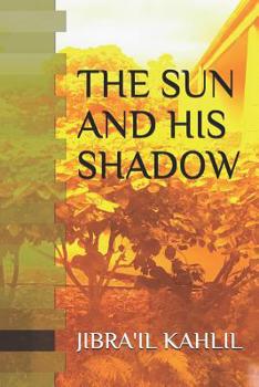 Paperback The Sun and His Shadow Book