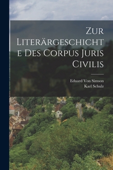 Paperback Zur Literärgeschichte Des Corpus Juris Civilis [German] Book