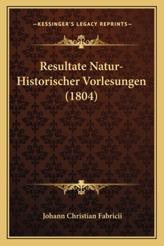 Paperback Resultate Natur-Historischer Vorlesungen (1804) [German] Book