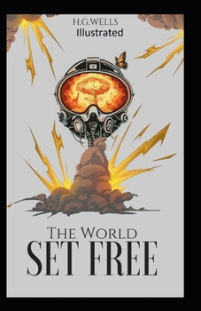 The World Set Free Illustrated