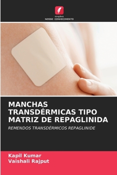 Paperback Manchas Transdérmicas Tipo Matriz de Repaglinida [Portuguese] Book