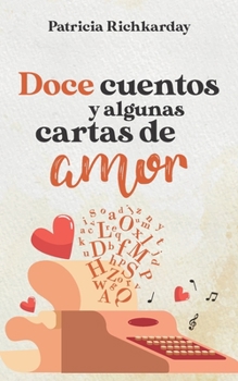 Paperback Doce cuentos y algunas cartas de amor [Spanish] Book