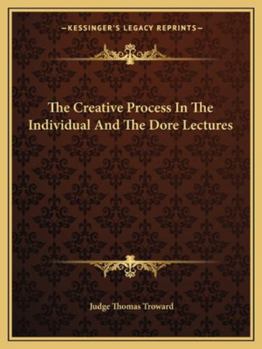 Paperback The Creative Process In The Individual And The Dore Lectures Book