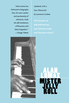 Paperback Mister Jelly Roll: The Fortunes of Jelly Roll Morton, New Orleans Creole and Inventor of Jazz Book