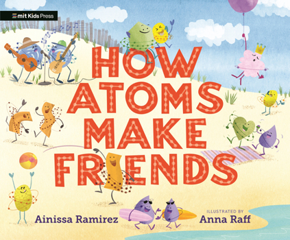 Hardcover How Atoms Make Friends Book