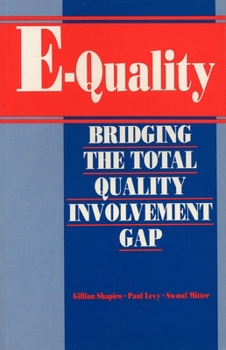 Paperback E-Quality: Bridging the Total Quality Involvement Gap Book