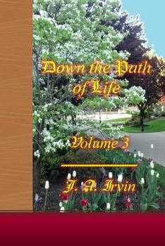 Paperback Down the Path of Life, Volume 3 Book