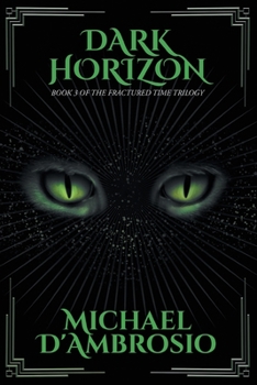 Paperback Dark Horizon: Book 3 of the Fractured Time Trilogy Book