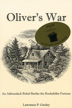 Paperback Oliver's War: An Adirondack Rebel Battles the Rockefeller Fortune Book