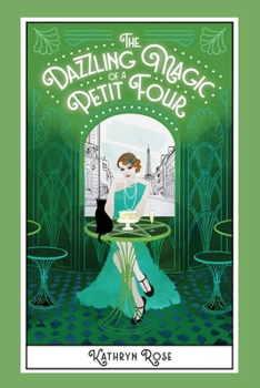 Paperback The Dazzling Magic of a Petit Four Book