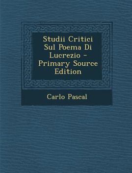 Paperback Studii Critici Sul Poema Di Lucrezio [Italian] Book