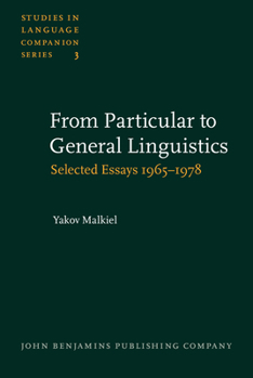 Hardcover From Particular to General Linguistics: Selected Essays 1965-1978. with an Introduction by the Author, an Index Rerum and an Index Nominum Book