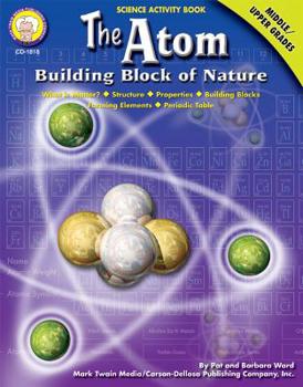 Paperback The Atom, Grades 6 - 12: Building Block of Nature Book