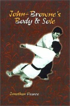 Hardcover John-Browne's Body & Sole: A Semester of Life Book