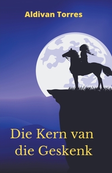 Paperback Die Kern van die Geskenk [Afrikaans] Book