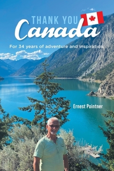 Paperback Thank you Canada: For 34 years of adventure and inspiration Book