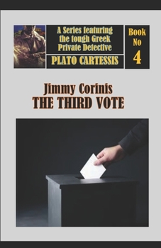 THE THIRD VOTE (PLATO CARTESSIS) - Book #4 of the Plato Catessis