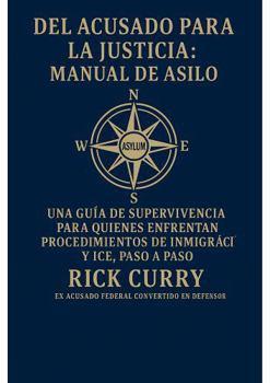 Paperback "LA GUÍA FEDERAL DEL ACUSADO PARA LA JUSTICIA": "Manual de Supervivencia sobre Inmigración y ICE (Edición Revisada) (Spanish Edition) [Spanish] Book
