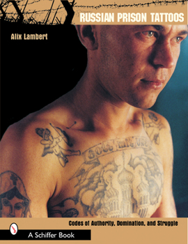 Paperback Russian Prison Tattoos: Codes of Authority, Domination, and Struggle Book