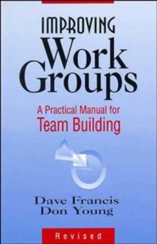 Paperback Improving Work Groups: A Practical Manual for Team Building Book