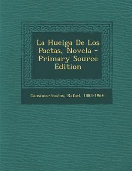 Paperback La Huelga de Los Poetas, Novela - Primary Source Edition [Spanish] Book