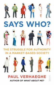 Paperback Says Who?: the struggle for authority in a market-based society Book
