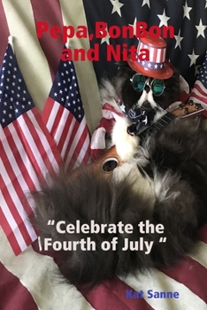 Paperback Pepa, BonBon and Nita celebrate the Fourth of July Book
