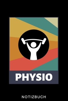 PHYSIO NOTIZBUCH: A5 52 WOCHEN KALENDER für deinen Physiotherapeuten | Dankebuch Physiotherapie | Masseur | Krankengymnastik | Geschenkidee zum Geburtstag und Weihnachten (German Edition)