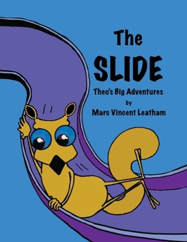 Paperback The Slide: Theo's Big Adventures Book