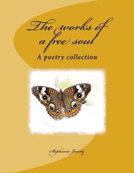 Paperback The works of a free soul: A poetry collection Book