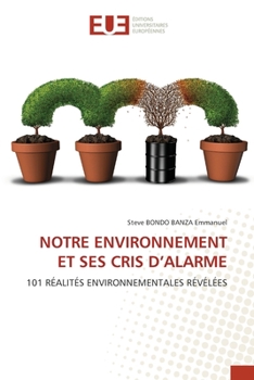 Paperback Notre Environnement Et Ses Cris d'Alarme [French] Book