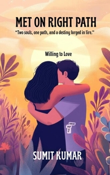 MET ON RIGHT PATH: Willing to Love
