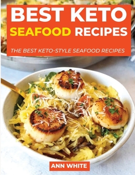Paperback Best Keto Seafood Recipes: The best keto-style seafood recipes Book
